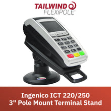 Load image into Gallery viewer, Ingenico ICT 220/ICT 250 3&quot; Compact Pole Mount Stand

